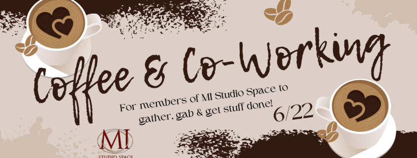 Graphic for an upcoming "Coffee & Co-Working" event at MI Studio Space, scheduled for June 22nd