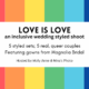 Love is love Event, Inclusive Wedding Styled Shoot